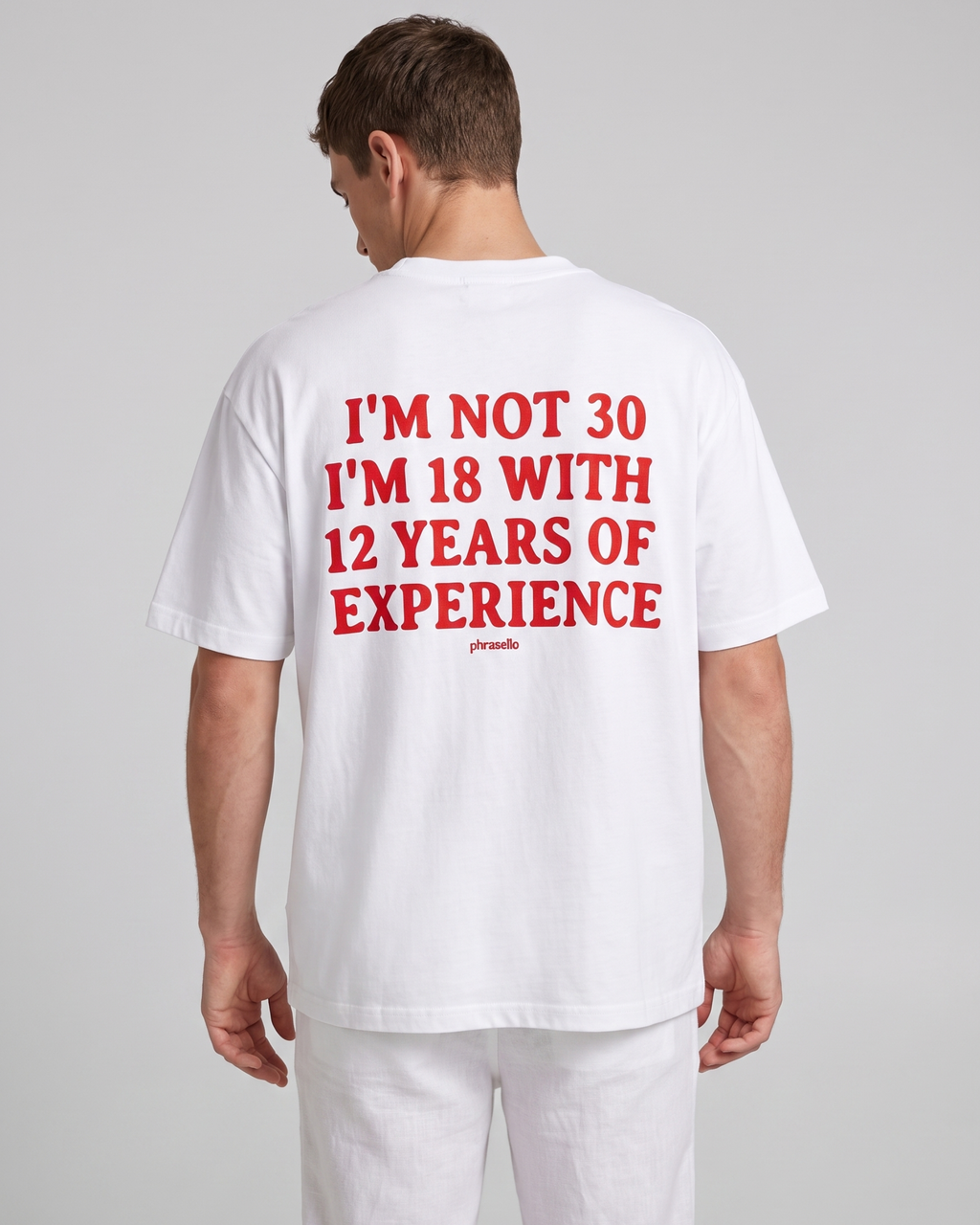 I'm Not 30 I'm 18 With 12 Years Of Experience Tee Shirt