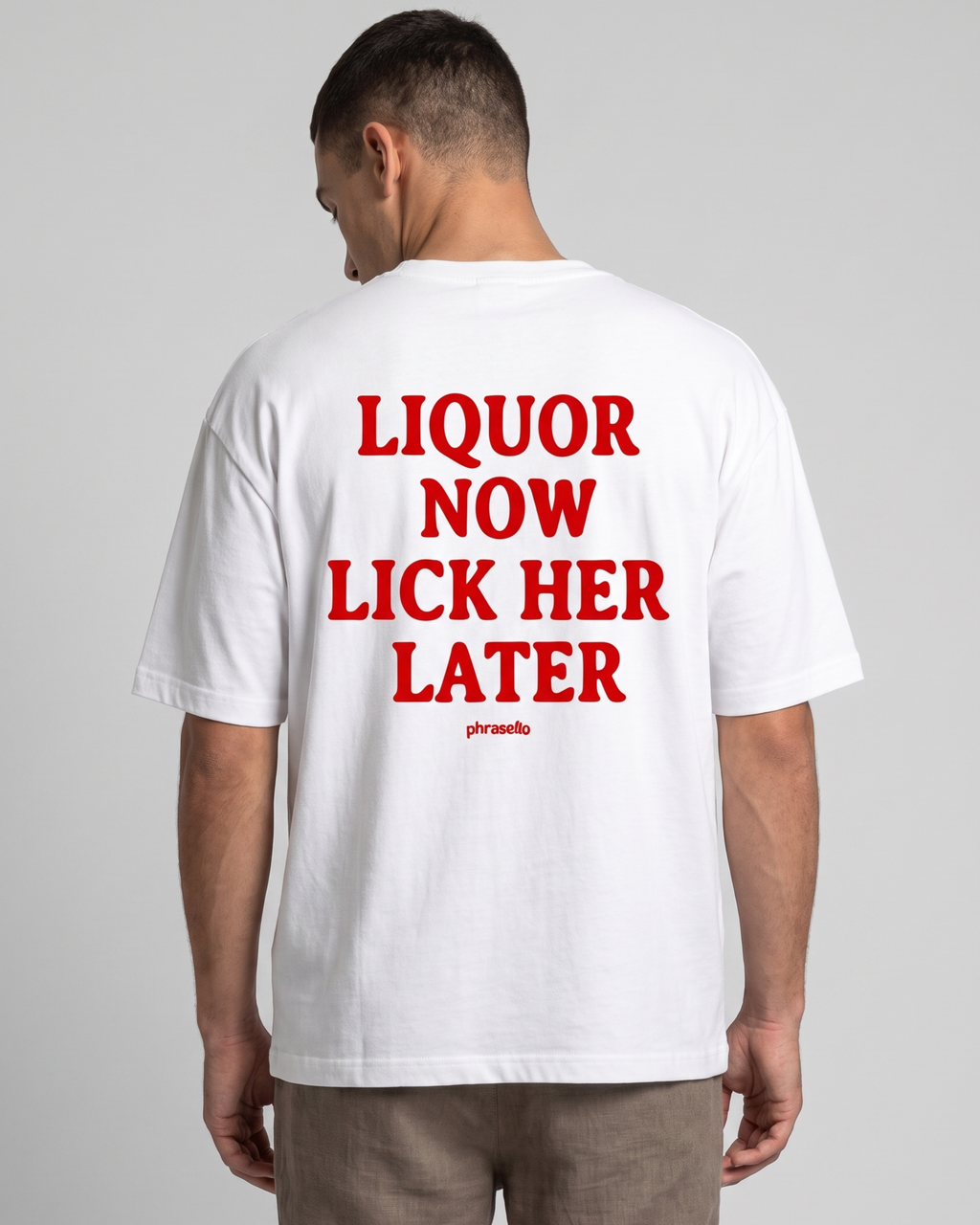 Liquor Now Lick Her Later Tee Shirt