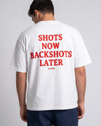 Shots Now Backshots Later Tee Shirt