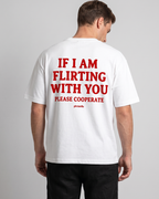 If I Am Flirting With You Please Cooperate Tee Shirt
