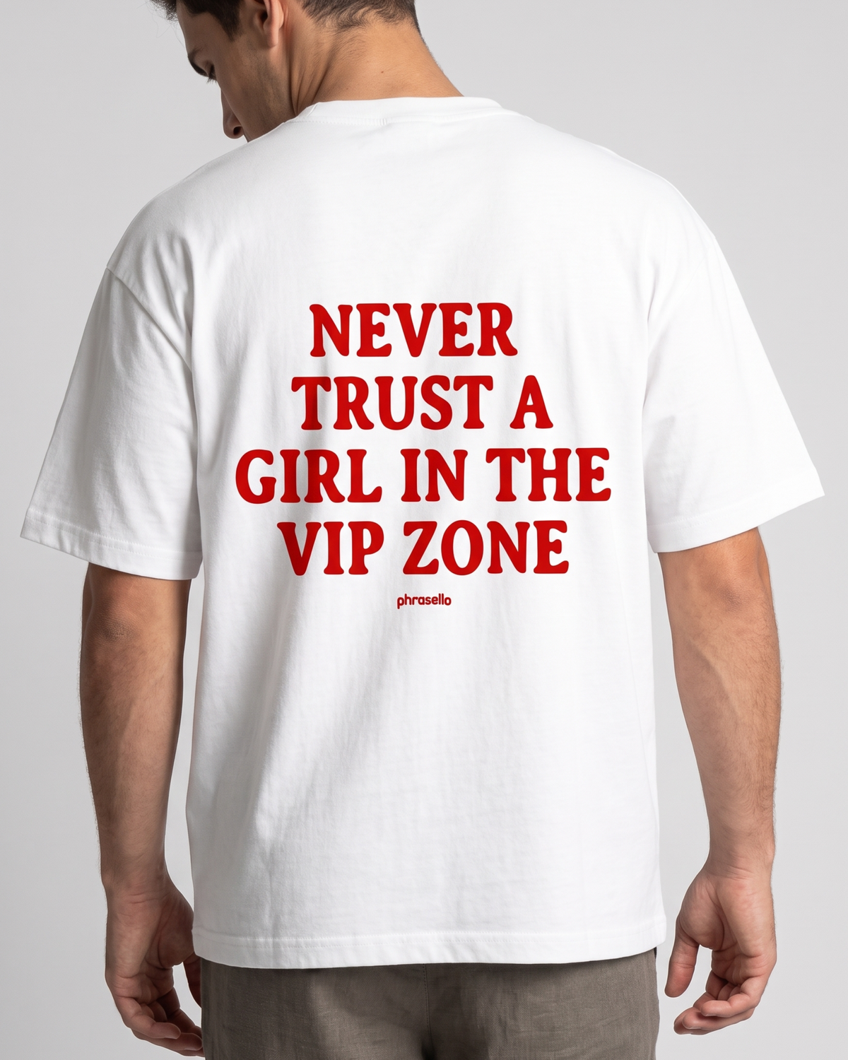 Never Trust A Girl In The VIP Zone