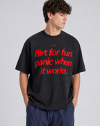 Flirt For Fun Panic When It Works Tee Shirt