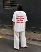 Save Your Feelings For Someone Who Cares Tee Shirt