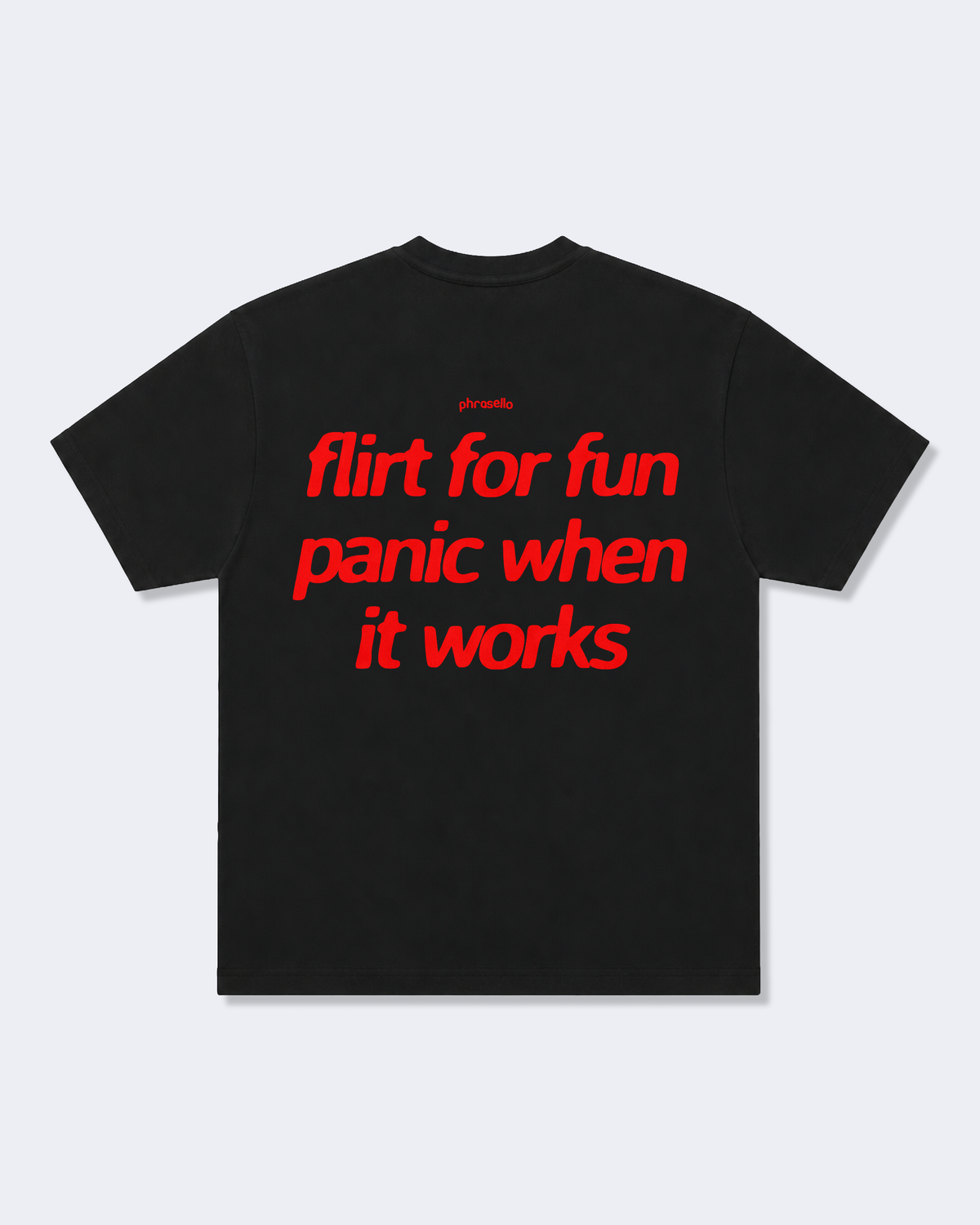 Flirt For Fun Panic When It Works Tee Shirt