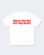 Break Her Bed Not Her Heart Tee-Shirt