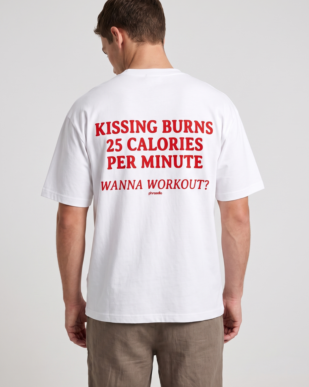 Kissing Burns 25 Calories Per Minute. Wanna Workout? Tee Shirt