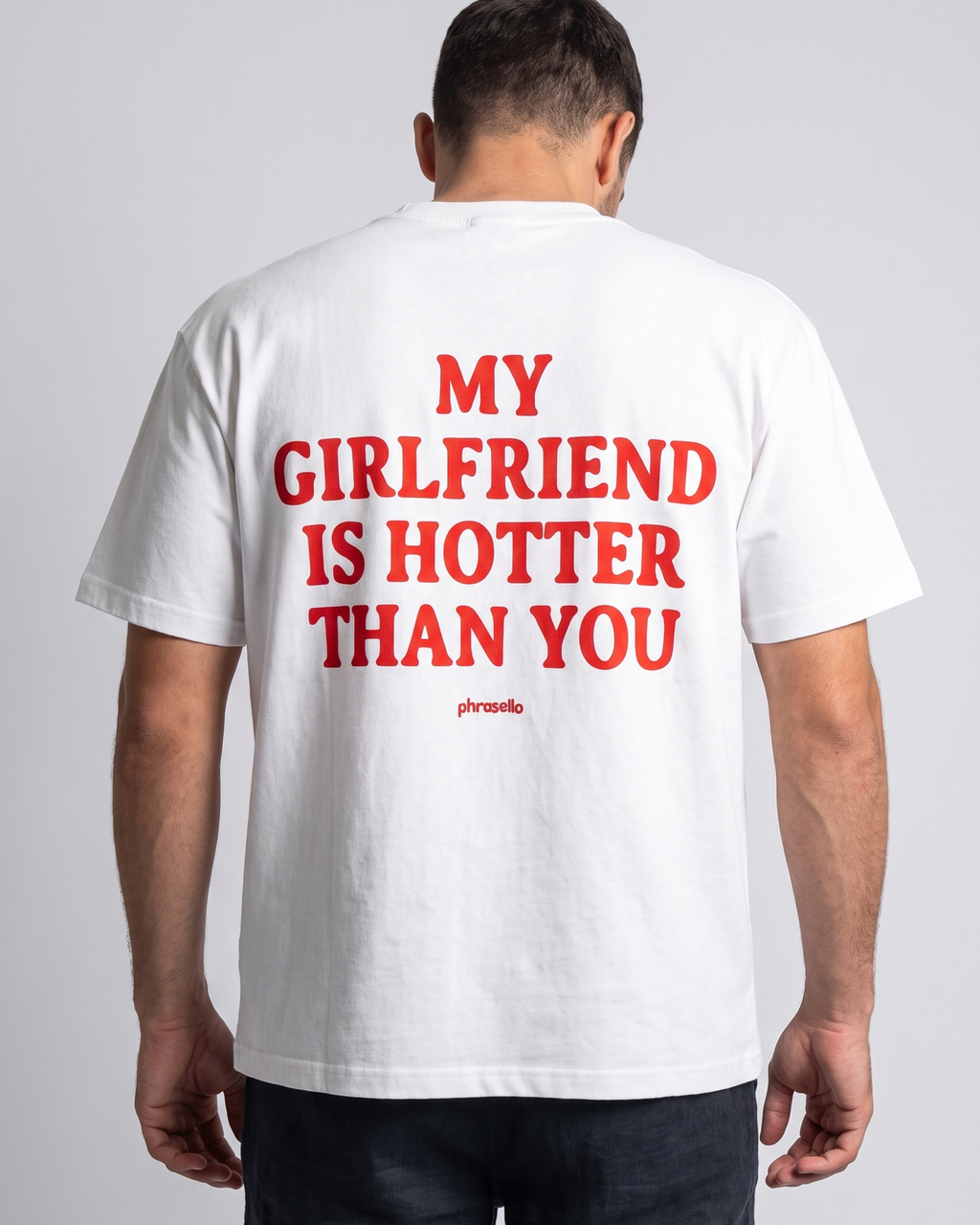 My Girlfriend Is Hotter Than You Tee Shirt