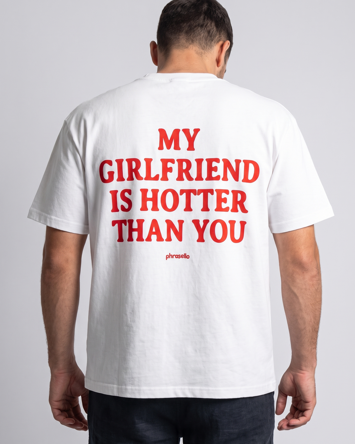 My Girlfriend Is Hotter Than You Tee Shirt