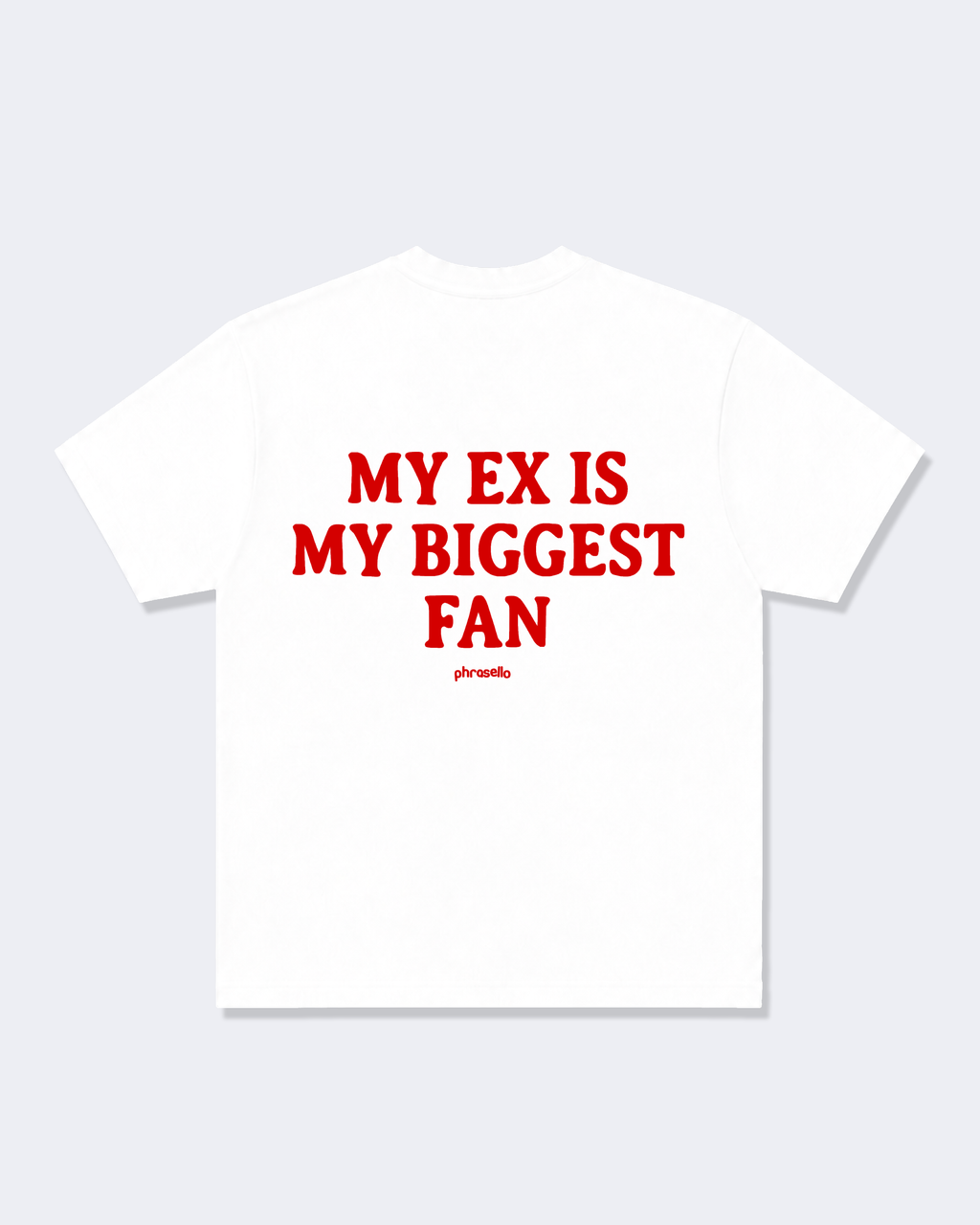 My Ex Is My Biggest Fan Tee Shirt