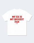 My Ex Is My Biggest Fan Tee Shirt
