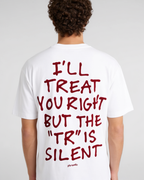 I'll Treat You Right But The "Tr" Is Silent In Red Tee Shirt