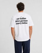 Eat Italian, Drive German, Marry Latina Tee Shirt